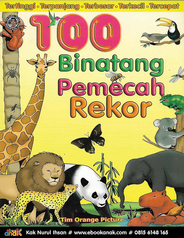 Download full ebook anak "100 Binatang Pemecah Rekor" karya Kak Nurul Ihsan (ebookanak.com) dengan donasi infaq.