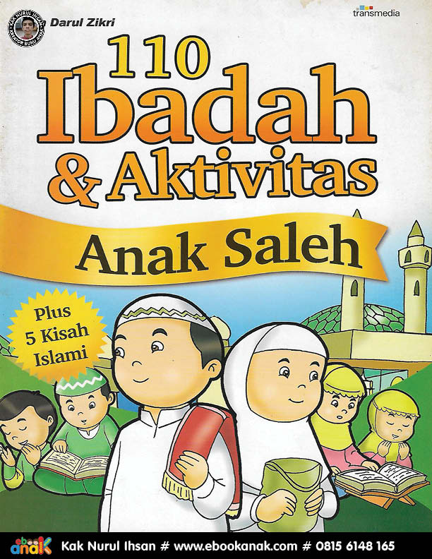 Download full ebook anak "110 Ibadah & Aktivitas Anak Saleh" dengan donasi karya Kak Nurul Ihsan.