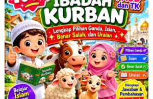 100+ Soal Ibadah Kurban untuk Anak PAUD dan TK Lengkap Pilihan Ganda, Isian, Benar Salah, dan Uraian (1)