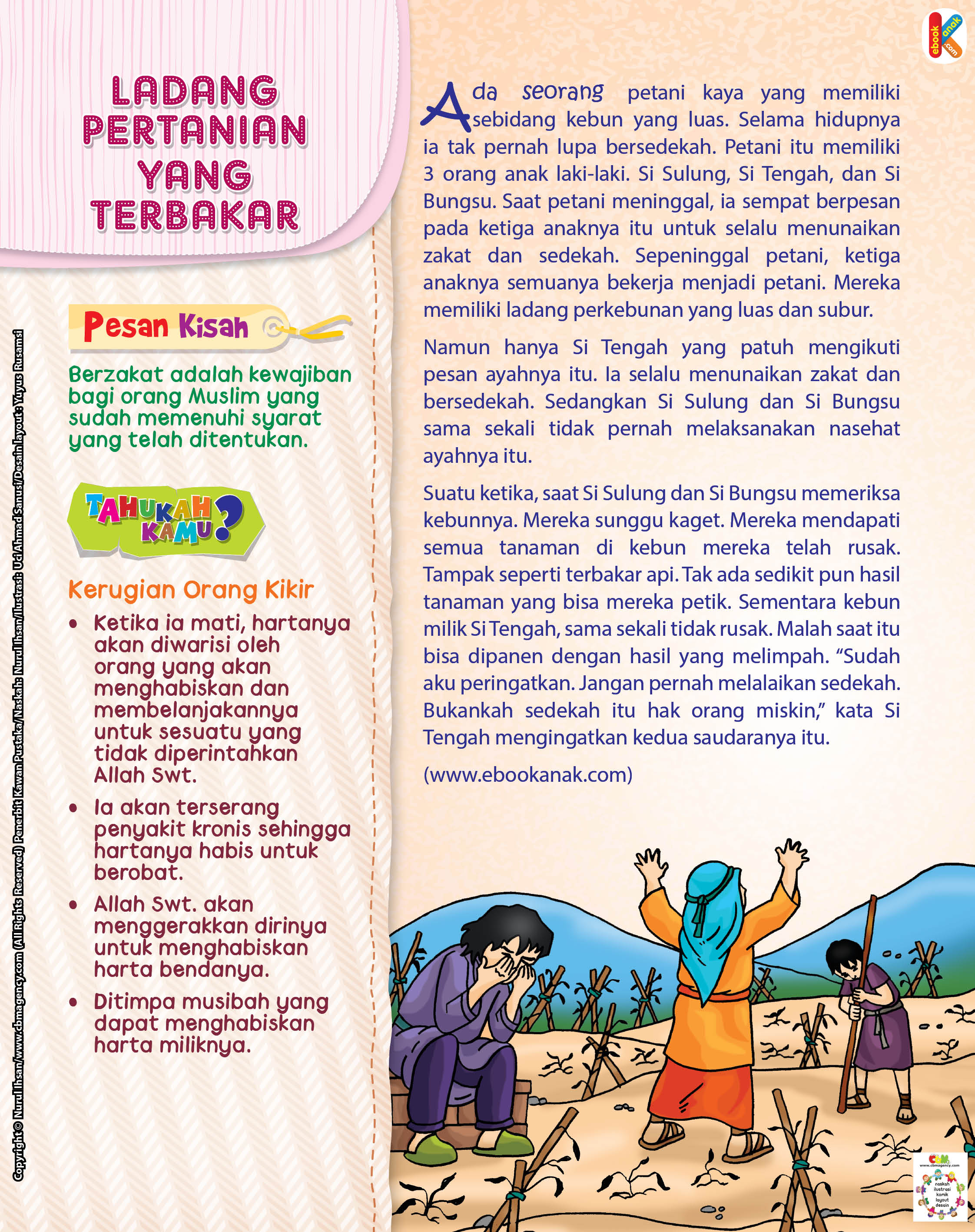Mereka sunggu kaget. Mereka mendapati semua tanaman di kebun mereka telah rusak.