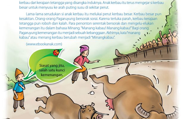 Lama-lama serudukan anak kerbau itu melukai perut kerbau besar.