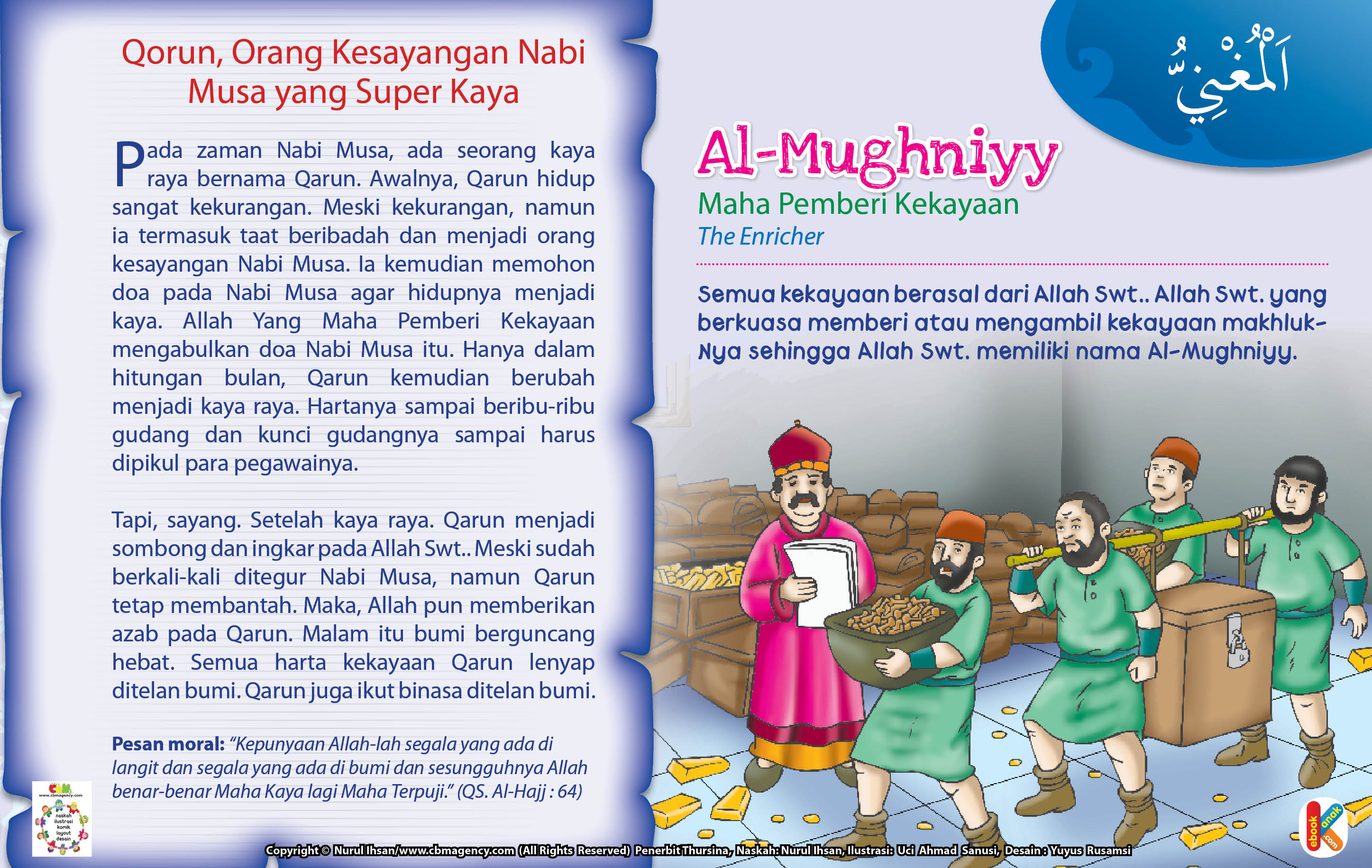 Hartanya sampai beribu-ribu gudang dan kunci gudangnya sampai harus dipikul para pegawainya.