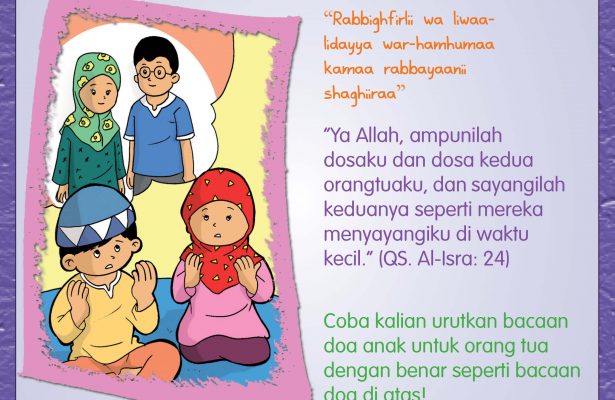 Doa untuk orang tua: “Ya Allah, ampunilah dosaku dan dosa kedua orangtuaku, dan sayangilah keduanya seperti mereka menyayangiku di waktu kecil.” (QS. Al-Isra: 24)