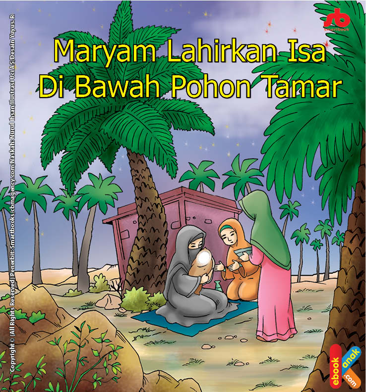 Maryam Lahirkan Isa Di Bawah Pohon Dibantu Jibril