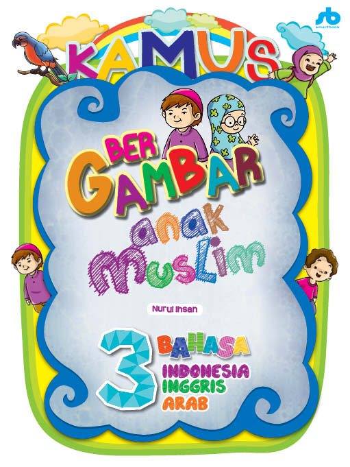 baca dan download gratis Kamus Bergambar Anak Muslim 3 bahasa (indonesia-inggris-arab) cover