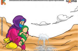 ilustrasi seri belajar islam sejak usia dini mengenal asmaul husna, Allah Menolong Nabi Ismail yang Kehausan di Tengah Padang Pasir