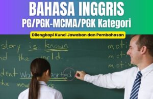 60 Contoh Latihan Soal TKA SMA MA SMK MAK Bahasa Inggris PG, PGK MCMA PGK Kategori