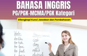 60 Contoh Latihan Soal TKA SMA MA SMK MAK Bahasa Inggris PG, PGK MCMA PGK Kategori (soal 04-06)