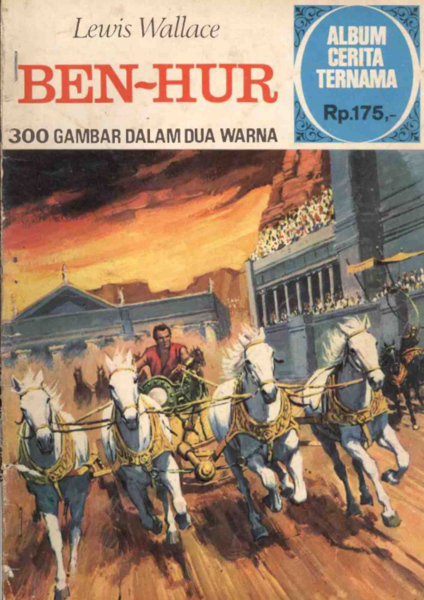 Sampul buku Ben-Hur karya Lewis Wallace versi Album Cerita Ternama terbitan PT Gramedia Pustaka, menampilkan adegan balapan kereta kuda epik di arena Romawi dengan latar langit oranye yang dramatis.