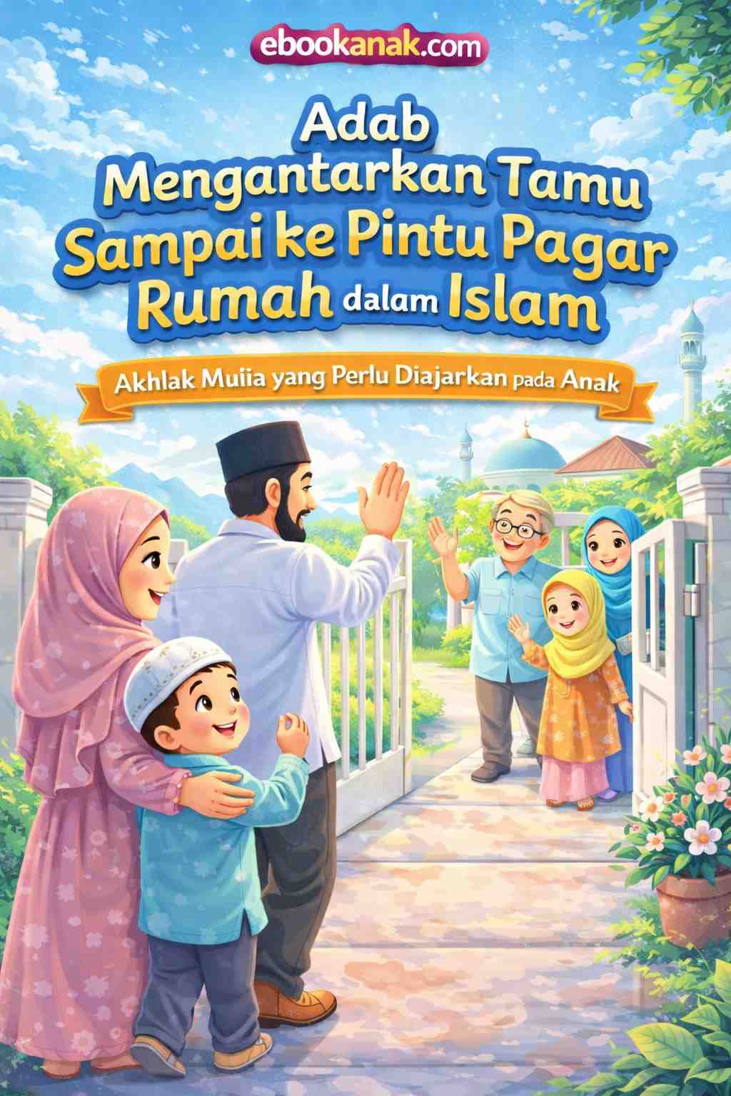 Adab Mengantarkan Tamu sampai Pintu Pagar