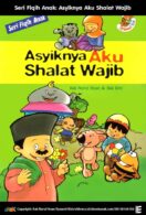 E089. Seri Fiqih Anak Asyiknya Aku Shalat Wajib