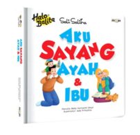 Jual Buku Halo Balita Sali Saliha Aku Sayang Ayah Ibu (Boardbook)