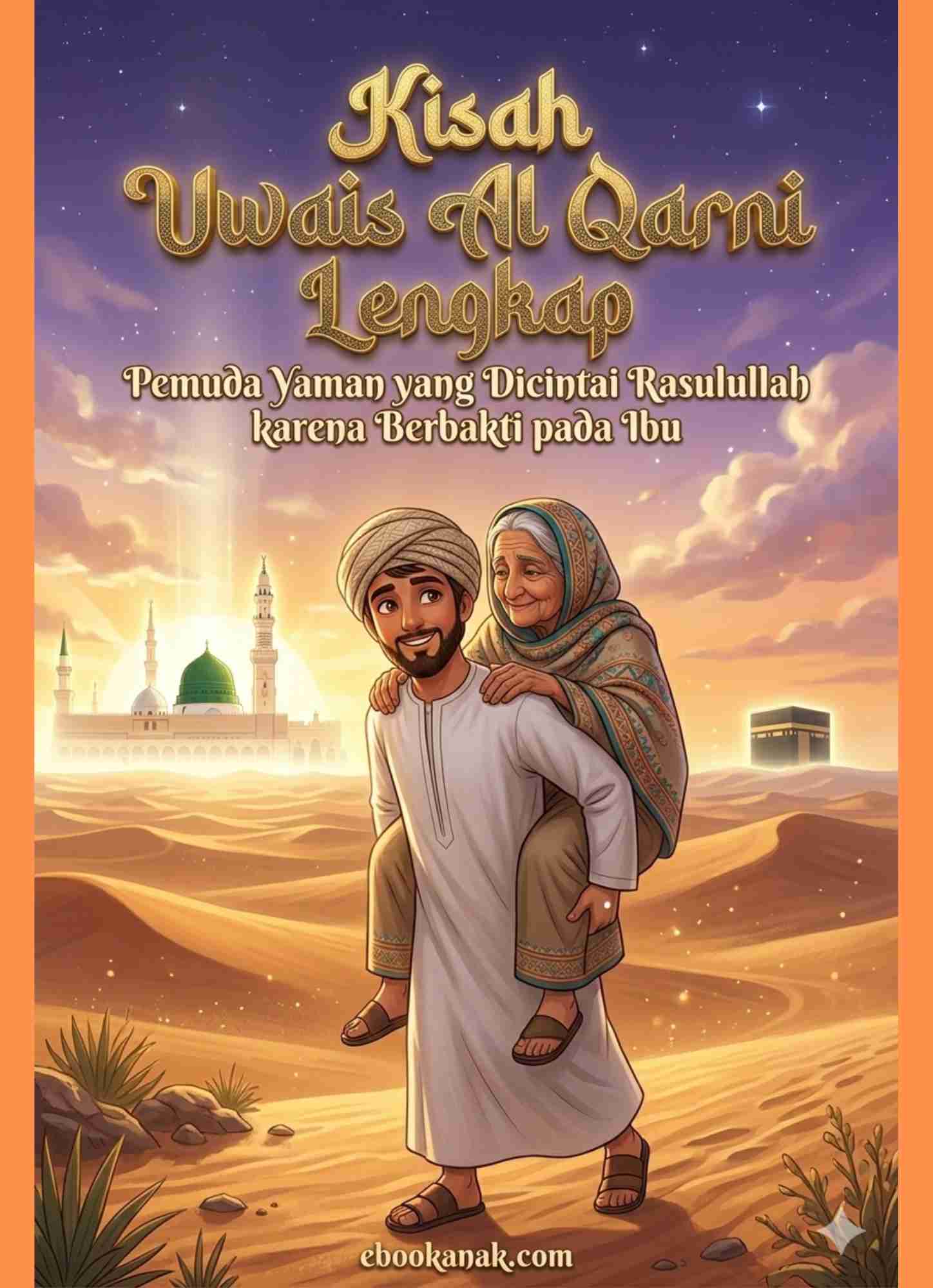 Kasih Sayang Uwais Al-Qarni Menggetarkan Langit