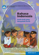 Kelas 6 SD MI Buku Siswa Bahasa Indonesia Anak-Anak yang Mengubah Dunia