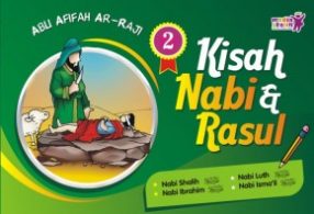 Kisah Nabi dan Rasul 2 Nabi Shaleh, Nabi Ibrahim, Nabi Luth, dan Nabi Ismail