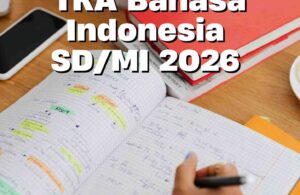 Latihan Soal TKA Bahasa Indonesia SD/MI 2026 + Pembahasan Sesuai Kurikulum Merdeka