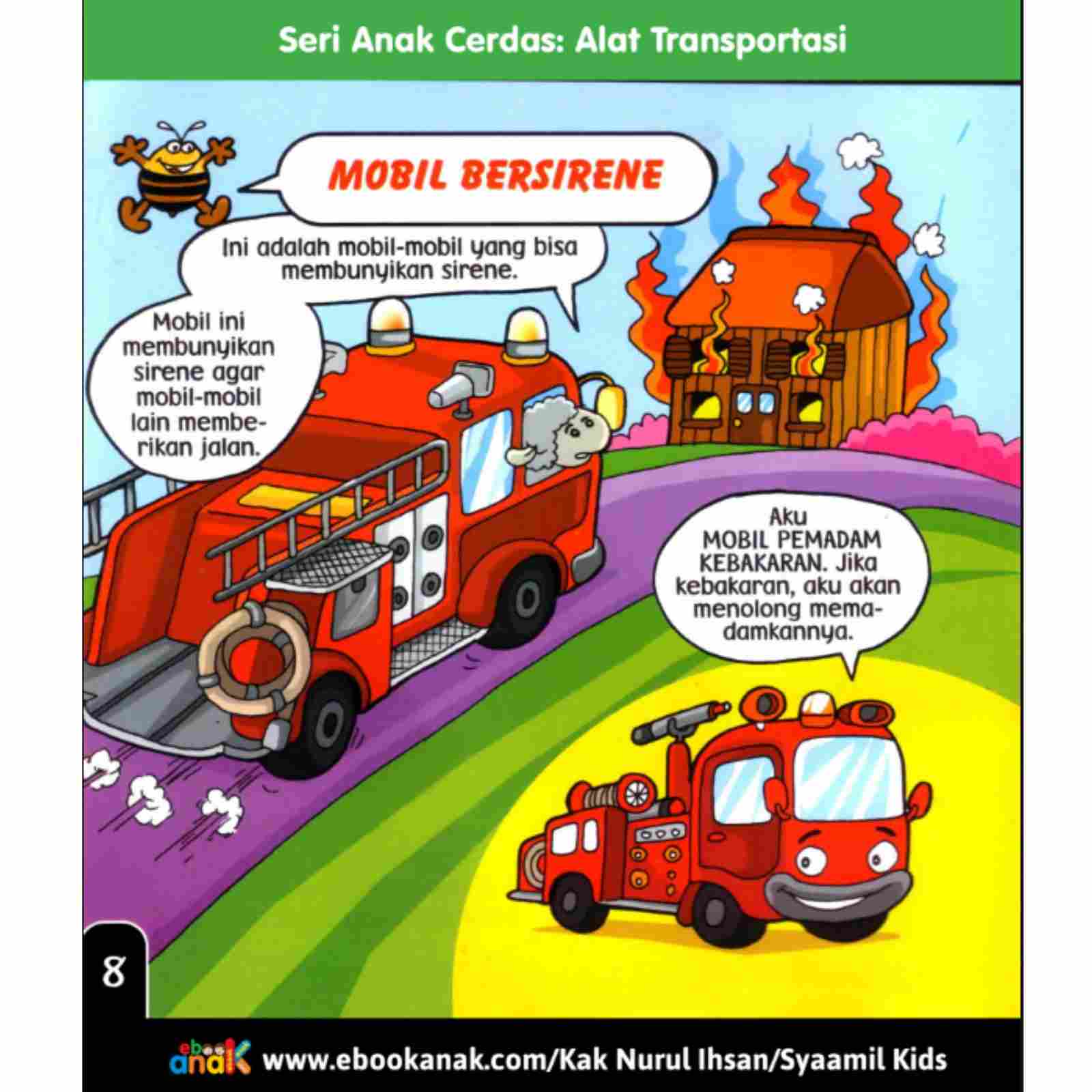 Gambar mobil pemadam kebakaran bersirene membantu memadamkan kebakaran di rumah, ilustrasi edukatif dari seri anak cerdas alat transportasi karya Kak Nurul Ihsan di ebookanak.com.