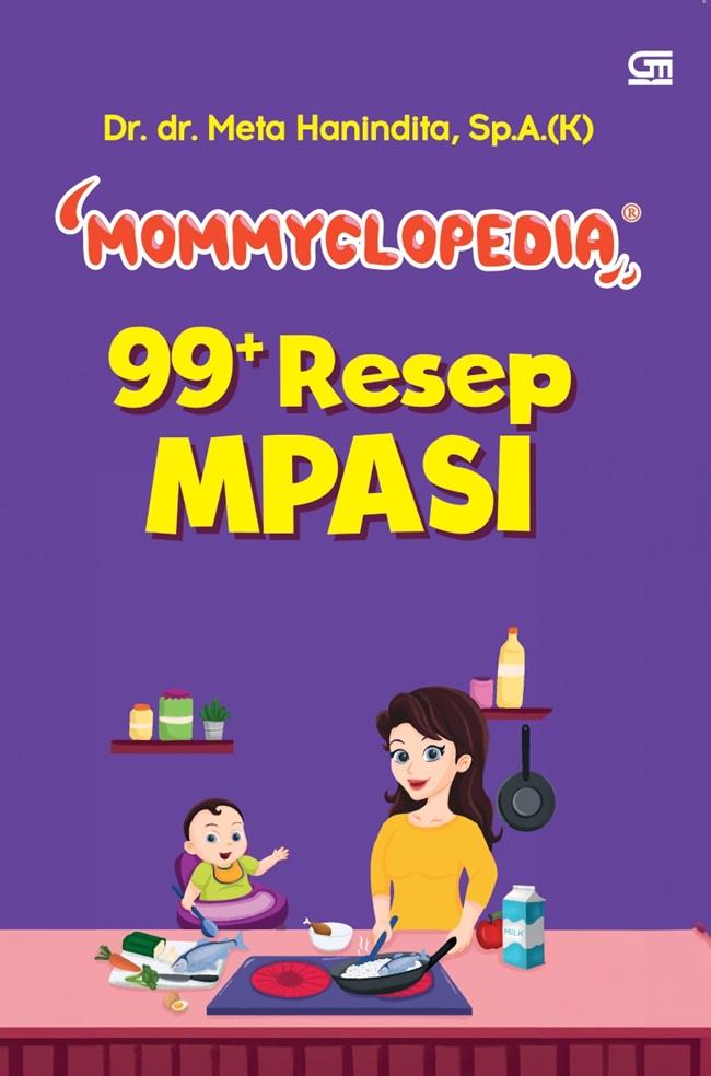 Mommyclopedia; 99+ Resep Mpasi