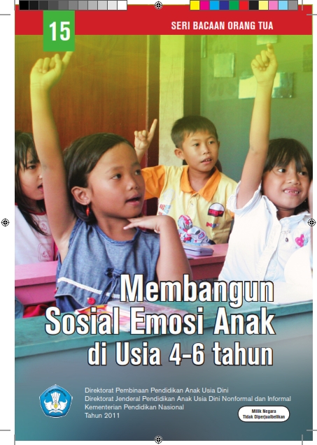 Seri Bacaan Orang Tua; Membangun Sosial Emosi Anak di Usia 4-6 tahun by Ilman Saputra, S.H. Alzena Masykouri, M.Psi