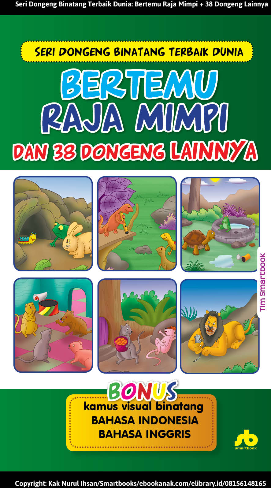 Download full ebook "Seri Dongeng Binatang Terbaik Dunia; Bertemu Raja Mimpi + 38 Dongeng Lainnya" karya Kak Nurul Ihsan (ebookanak.com)