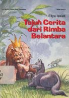 Tujuh Cerita dari Rimba Belantara
