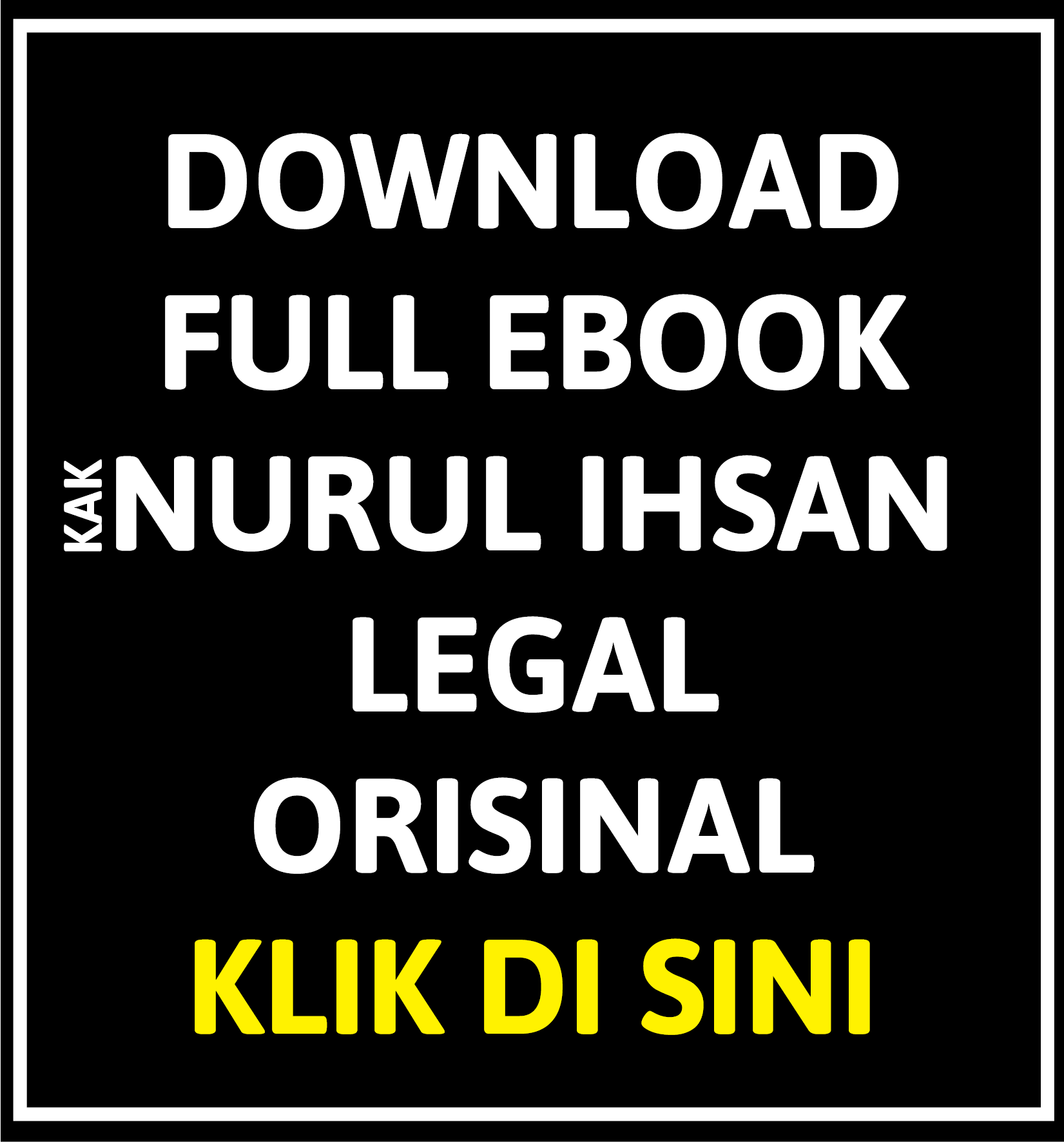 Gambar ini memiliki atribut alt yang kosong; nama berkasnya adalah download-full-ebook-kak-nurul-ihsan-legal-orisinal-klik-di-sini.png