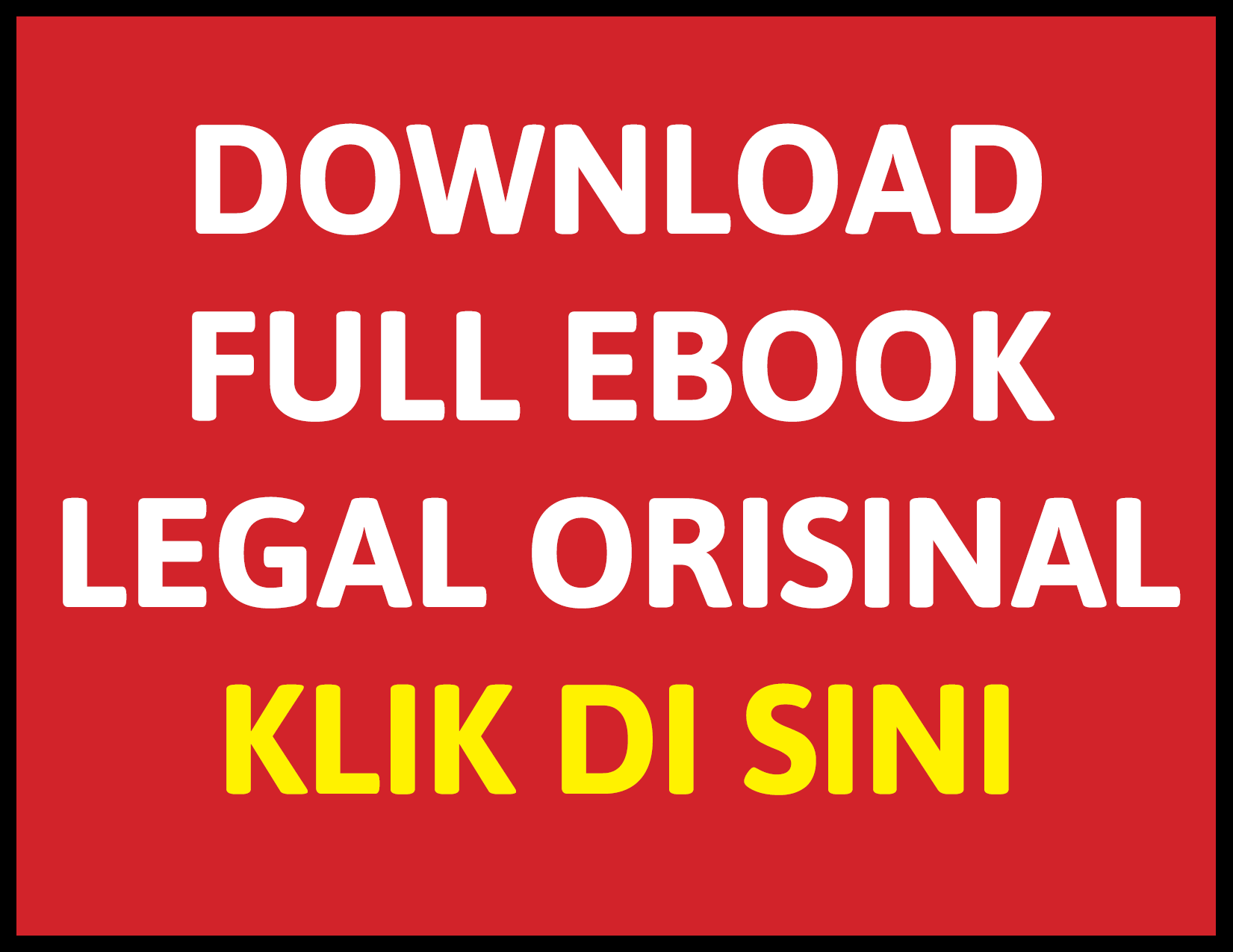 Gambar ini memiliki atribut alt yang kosong; nama berkasnya adalah download-full-ebook-legal-orisinal-klik-di-sini.png