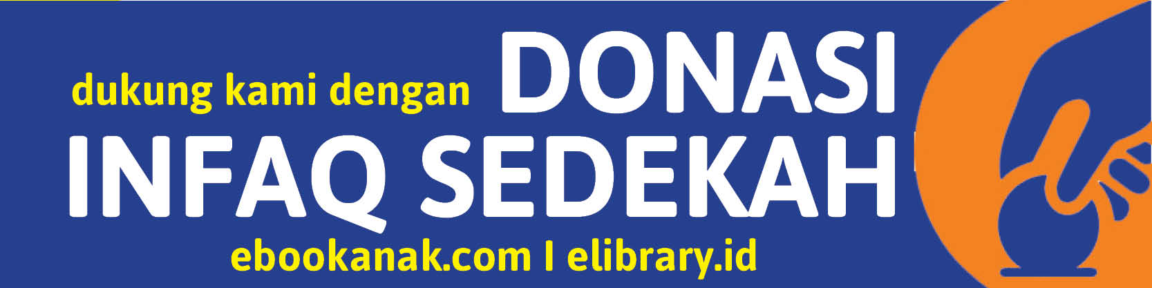 Dukung kami dengan donasi, infaq, dan sedekah agar dapat terus update konten setiap hari di ebookanak.com dan elibrary.id.